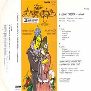 Lehár, Simándy József, Házy Erzsébet, Kalmár Magda, Bende Zsolt, Bródy Tamás - A Mosoly Országa - Részletek = Das Land Des Lächelns - Ausschnitte mp3
