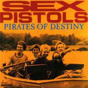 Sex Pistols - Pirates Of Destiny mp3