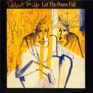 Robert Fripp - Let The Power Fall mp3