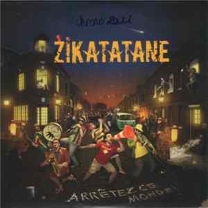 Zikatatane - Arrêtez Ce Monde mp3