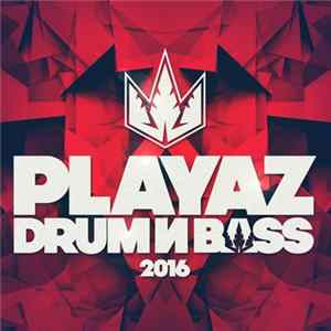 Various - Playaz Drum & Bass 2016 mp3