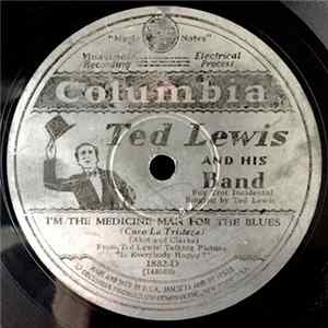 Ted Lewis And His Band - I'm The Medicine Man For The Blues / Wouldn't It Be Wonderful? mp3