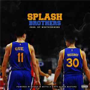 Que & Deeboi - Splash Brothers mp3