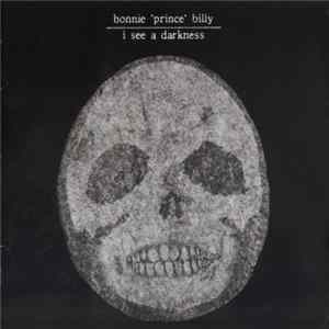 Bonnie 'Prince' Billy - I See A Darkness mp3