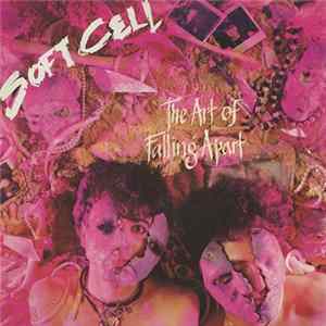 Soft Cell - The Art Of Falling Apart mp3