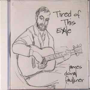 James Donal Faulkner - Tired Of This Exile mp3