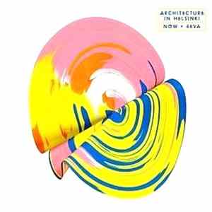 Architecture In Helsinki - Now + 4Eva mp3
