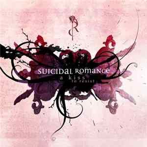 Suicidal Romance - A Kiss To Resist mp3