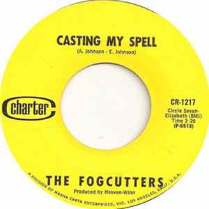 The Fogcutters - Casting My Spell / I Want Your Love Again mp3