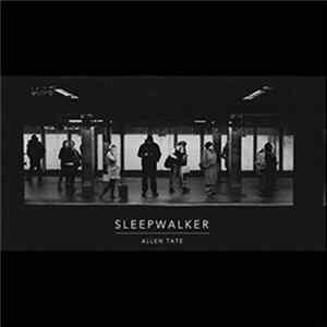 Allen Tate - Sleepwalker mp3