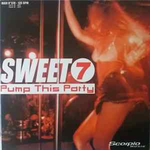 Sweet 7 - Pump This Party mp3