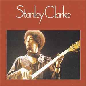 Stanley Clarke - Stanley Clarke mp3