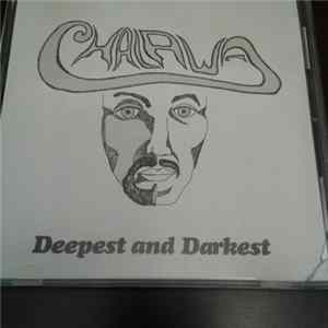 Chalawa - Deepest And Darkest mp3