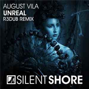 August Vila - Unreal (R3dub Remix) mp3