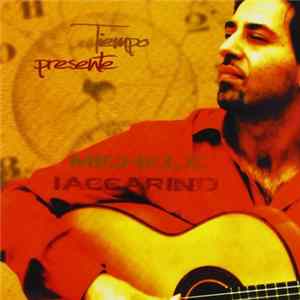 Michele Iaccarino - Tiempo Presente mp3