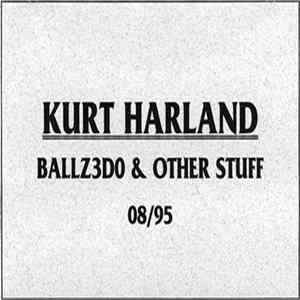 Kurt Harland - BALLZ3DO & Other Stuff mp3