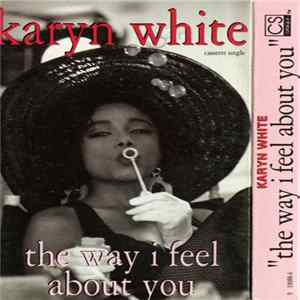Karyn White - The Way I Feel About You mp3