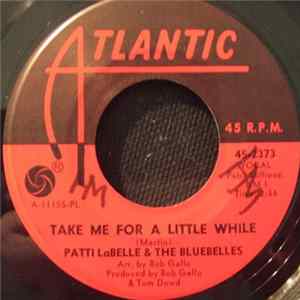 Patti LaBelle And The Bluebelles - Take Me For A Little While mp3
