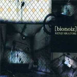 Kenji Siratori - [Bionoiz] mp3