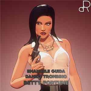Emanuele Guida, Danilo Trombino - Betty Fortune mp3