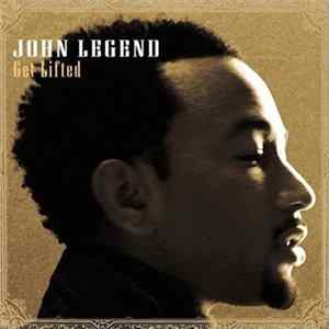 John Legend - Get Lifted mp3
