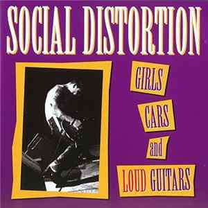 Social Distortion - Girls Cars And Loud Guitars mp3