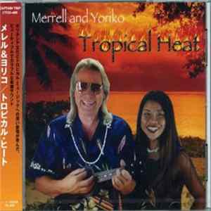 Merrell And Yoriko - Tropical Heat mp3