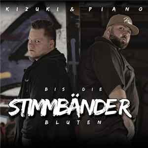 Kizuki & Piano - Bis Die Stimmbänder Bluten mp3