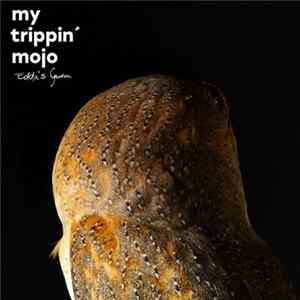 My Trippin‘ Mojo - Edda's Garden mp3