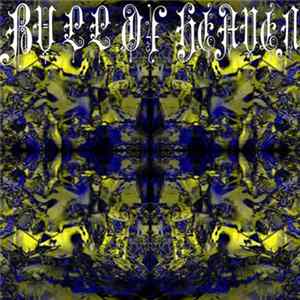 Bull Of Heaven - Inflame Thyself In Praying Pt. 3 mp3