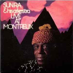 Sun Ra & His Arkestra - Live At Montreux mp3