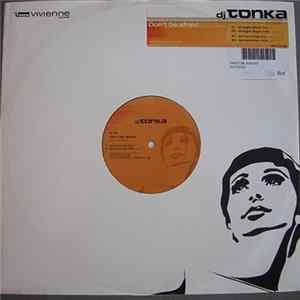 DJ Tonka - Don't Be Afraid (To Let Yourself Go) mp3