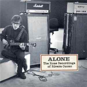 Rivers Cuomo - Alone: The Home Recordings Of Rivers Cuomo mp3