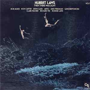Hubert Laws - Then There Was Light (Volume 1) mp3