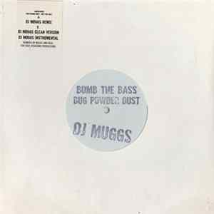 Bomb The Bass - Bug Powder Dust (DJ Muggs Mixes) mp3