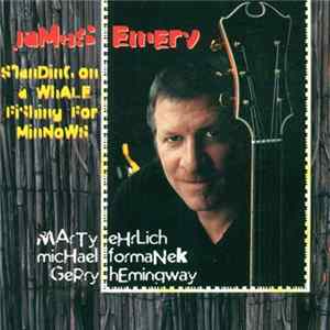 James Emery - Standing On A Whale Fishing For Minnows mp3