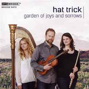 Hat Trick - Garden Of Joys And Sorrows mp3