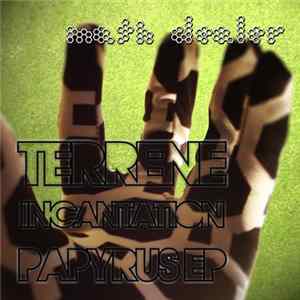 Math Dealer - Terrene Incantation Papyrus EP mp3