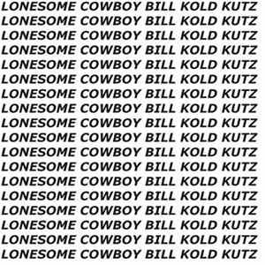 Lonesome Cowboy Bill - Kold Kutz mp3