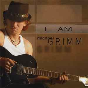 Michael Grimm - I Am Michael Grimm mp3