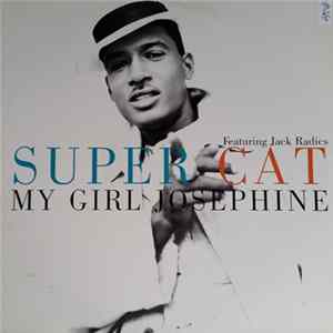 Super Cat Featuring Jack Radics - My Girl Josephine mp3