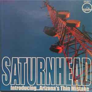 Saturnhead - Introducing...Arizona's Thin Mistake mp3