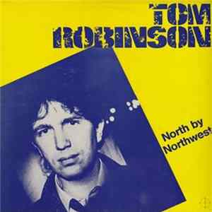 Tom Robinson - North By Northwest mp3