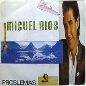 Miguel Ríos - Problemas / El Año Del Cometa mp3
