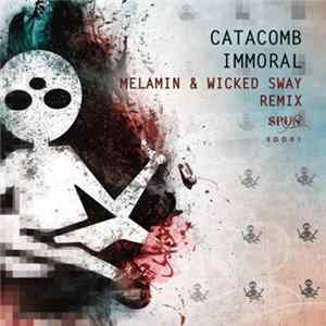 Catacomb - Immoral (Melamin & Wicked Sway Remix) mp3