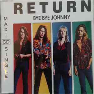 Return - Bye Bye Johnny mp3