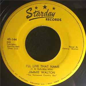 Jimmie Walton - I'll Live That Name mp3