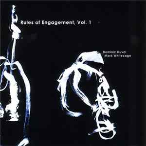 Dominic Duval, Mark Whitecage - Rules Of Engagement, Vol. 1 mp3