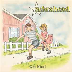 Zebrahead - Get Nice! mp3