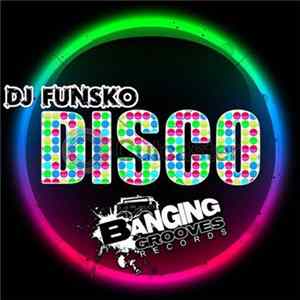 DJ Funsko - Banging Disco Trackz 2 mp3